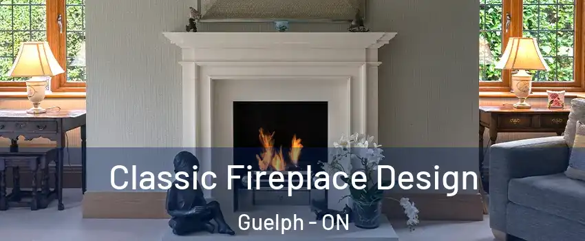  Classic Fireplace Design Guelph - ON