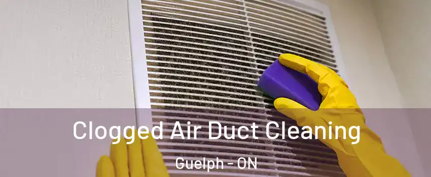  Clogged Air Duct Cleaning Guelph - ON