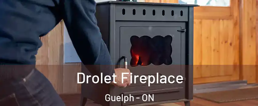  Drolet Fireplace Guelph - ON