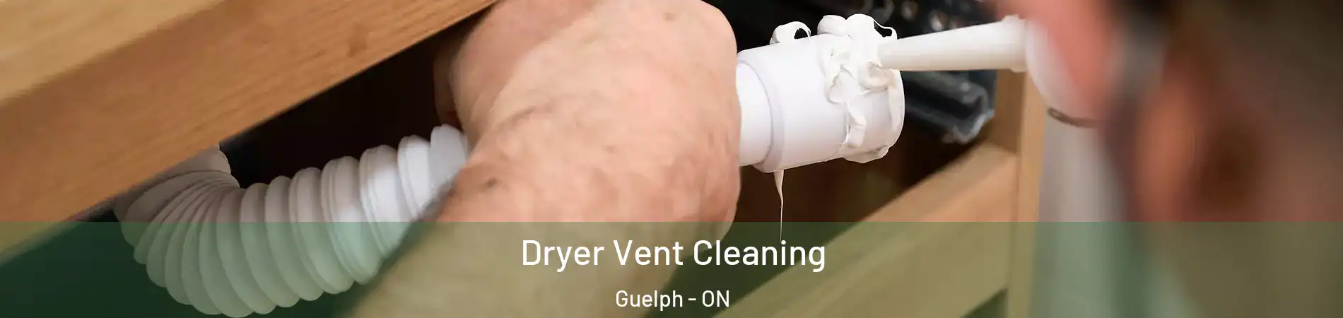  Dryer Vent Cleaning Guelph - ON