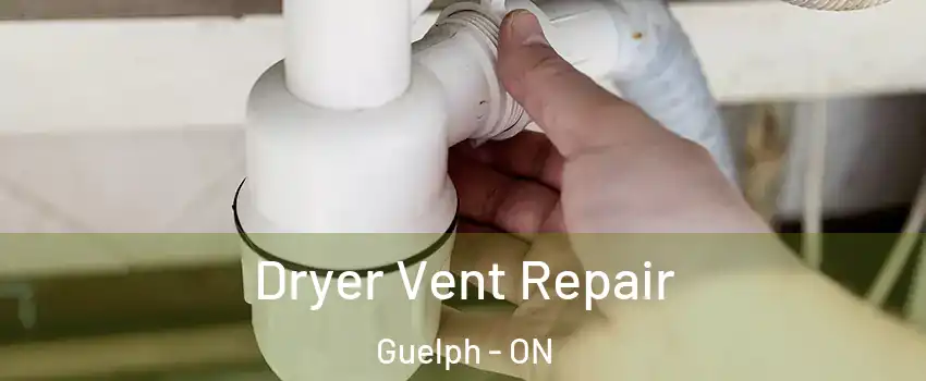  Dryer Vent Repair Guelph - ON