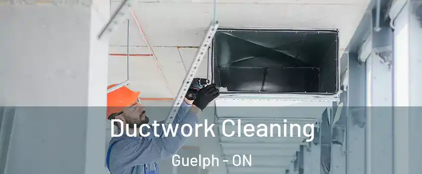  Ductwork Cleaning Guelph - ON