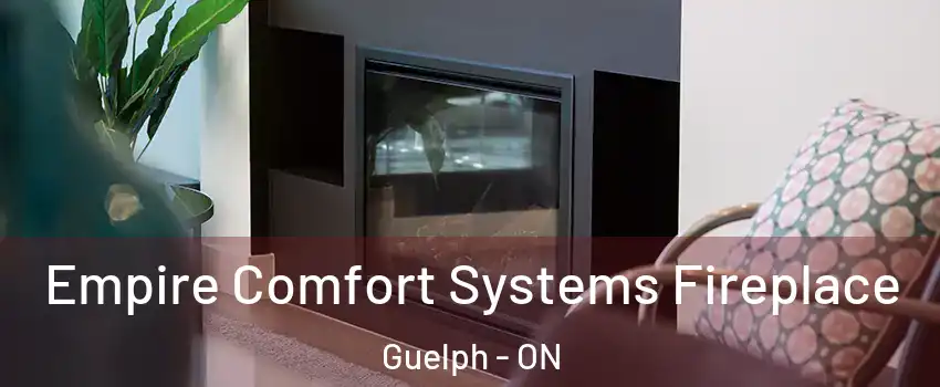  Empire Comfort Systems Fireplace Guelph - ON