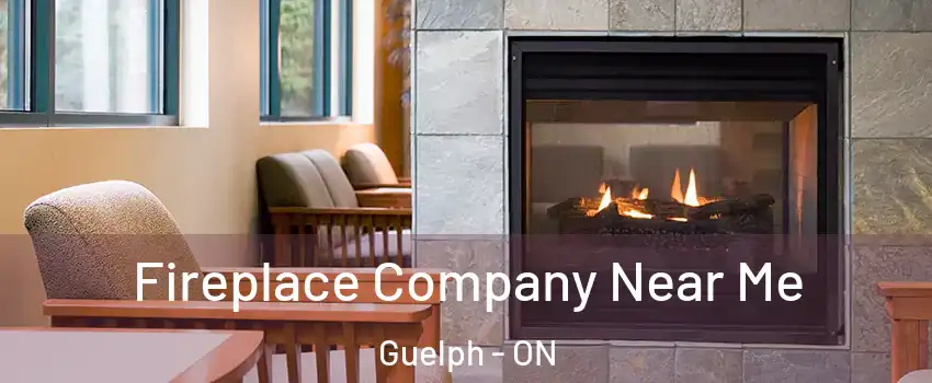  Fireplace Company Near Me Guelph - ON