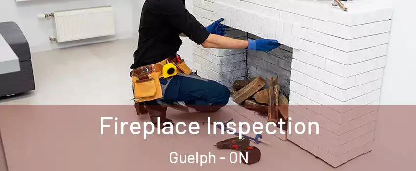  Fireplace Inspection Guelph - ON