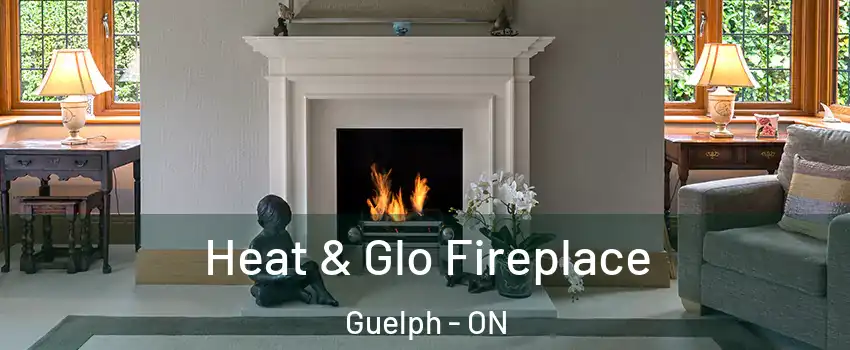  Heat & Glo Fireplace Guelph - ON