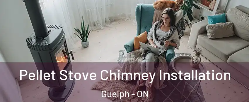  Pellet Stove Chimney Installation Guelph - ON