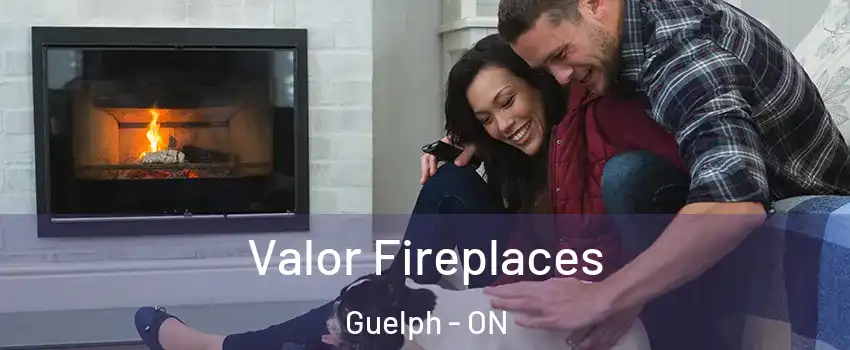  Valor Fireplaces Guelph - ON