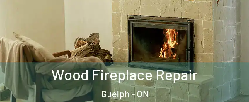  Wood Fireplace Repair Guelph - ON